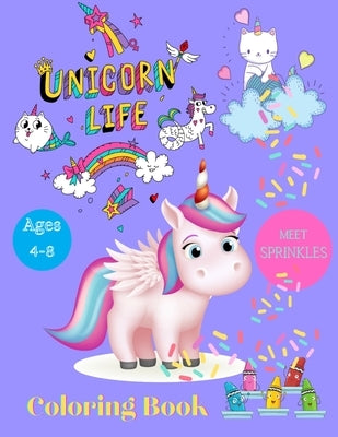 Unicorn Coloring Book: Meet Sprinkles the Unicorn - Unicorn Life: Unicorn Unicorn Unicorn: Fun & Coloring by Designs, Heavenlymatt
