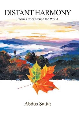 Distant Harmony: Stories from Around the World by Abdus Sattar