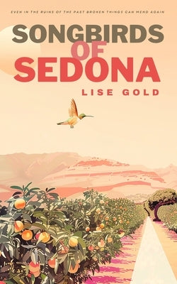 Songbirds of Sedona by Gold, Lise