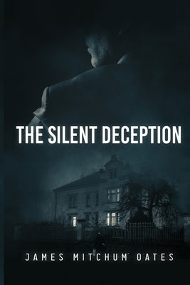 The Silent Deception by Oates, James Mitchum