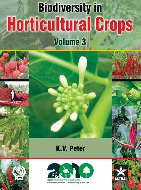 Biodiversity in Horticultural Crops Vol. 3 by Peter, K. V.