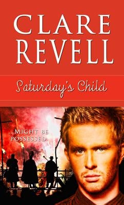 Saturday's Child, Volume 6 by Revell, Clare