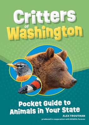 Critters of Washington: Pocket Guide to Animals in Your State by Troutman, Alex