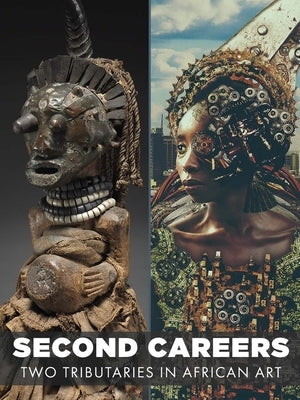 Second Careers: Two Tributaries in African Art by Nzewi, Ugochukwu-Smooth C.