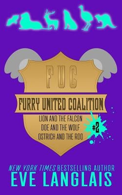 Furry United Coalition #2: Books 4 - 6 by Langlais, Eve