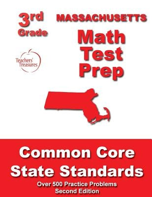 Massachusetts 3rd Grade Math Test Prep: Common Core State Standards by Treasures, Teachers'