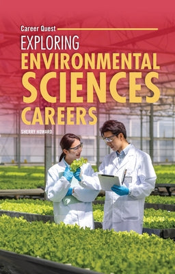 Exploring Environmental Sciences Careers by Howard, Sherry