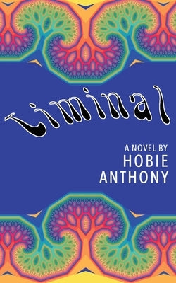 Liminal by Anthony, Hobie
