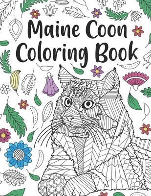 Maine Coon Coloring Book: A Cute Adult Coloring Books for Maine Coon Owner, Best Gift for Cat Lovers by Publishing, Paperland