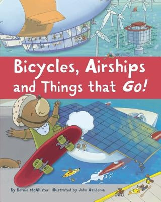 Bicycles, Airships, and Things That Go by McAllister, Bernie