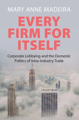 Every Firm for Itself by Madeira, Mary Anne