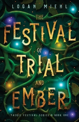 The Festival of Trial and Ember by Miehl, Logan