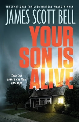 Your Son Is Alive by Bell, James Scott