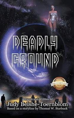 Deadly Ground by Starbuck, Thomas W.