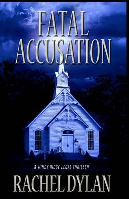 Fatal Accusation by Dylan, Rachel