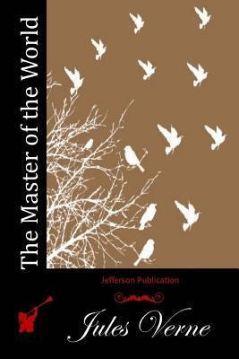 The Master of the World by Verne, Jules