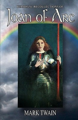 Personal Recollections of Joan of Arc by Lounsbury, Pete