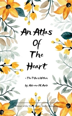 An Atlas of the Heart The Pillars Within by Avila, Adriana Marie