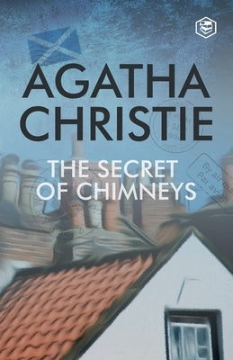 The Secret of Chimneys by Christie, Agatha