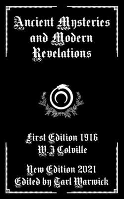 Ancient Mysteries and Modern Revelations by Warwick, Tarl
