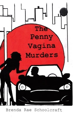 The Penny Vagina Murders by Schoolcraft, Brenda Rae
