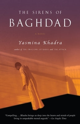 The Sirens of Baghdad by Khadra, Yasmina