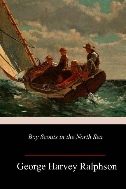 Boy Scouts in the North Sea by Ralphson, George Harvey