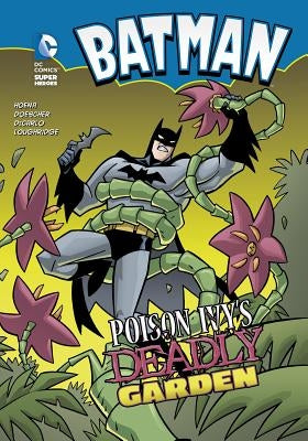 Batman: Poison Ivy's Deadly Garden by Doescher, Erik