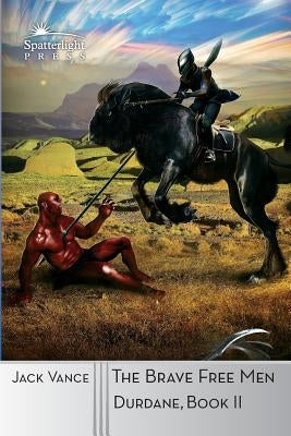 The Brave Free Men by Vance, Jack