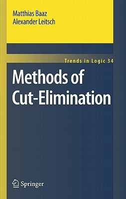 Methods of Cut-Elimination by Baaz, Matthias