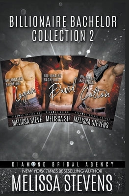 Billionaire Bachelor Collection 2 by Stevens, Melissa