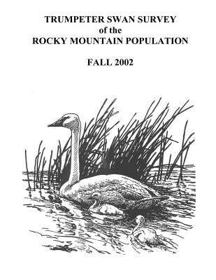 Trumpeter Swan Survey of the Rocky Mountain Population by Interior, U. S. Department of