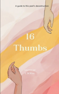 16 thumbs by Rios, C. M.
