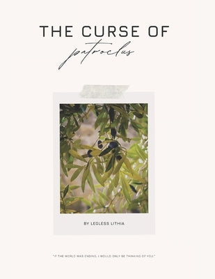 The Curse of Patroclus by Lithia, Legless