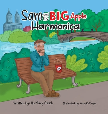 Sam and His Big Apple Harmonica by Osach, Ila Mary