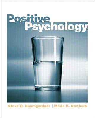 Positive Psychology by Baumgardner, Steve