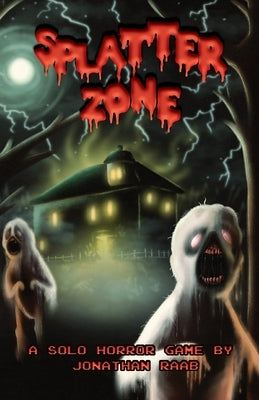 Splatter Zone by Raab, Jonathan