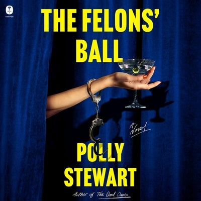 The Felons' Ball by Stewart, Polly