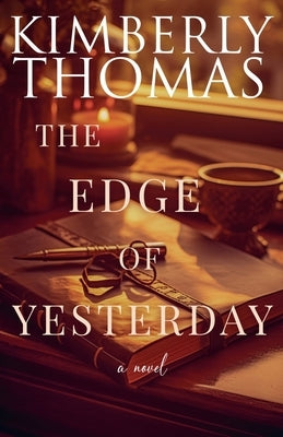 The Edge of Yesterday by Thomas, Kimberly