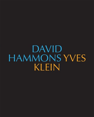 David Hammons/Yves Klein Yves Klein/David Hammons by Hammons, David