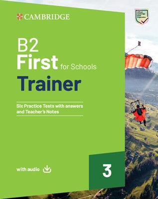 B2 First for Schools Trainer 3 Trainer with Answers with Downloadable Audio by