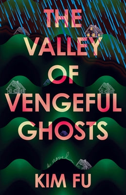The Valley of Vengeful Ghosts by Fu, Kim