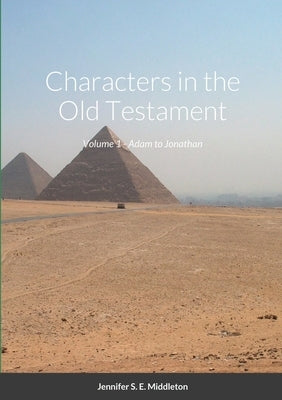 Characters in the Old Testament by Middleton, Jennifer S. E.
