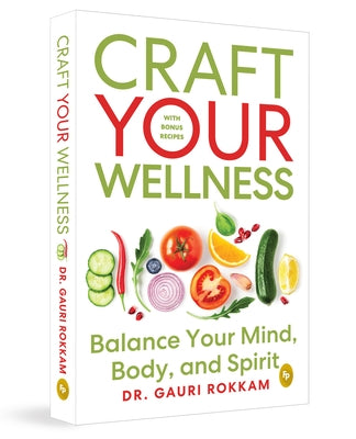 Craft Your Wellness: Balance Your Mind, Body, and Spirit by