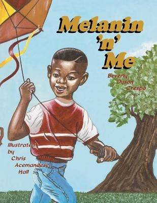Melanin 'n' Me by Crespo, Beverly Dyson