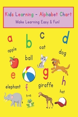 Kids Learning - Alphabet Chart: Make Learning Easy & Fun! by Costa