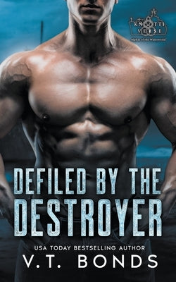 Defiled by the Destroyer by Bonds, V. T.
