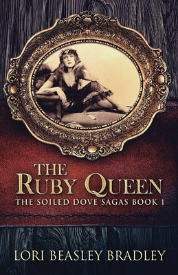 The Ruby Queen by Bradley, Lori Beasley