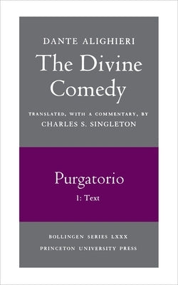 The Divine Comedy, II. Purgatorio, Vol. II. Part 1: Text by Dante