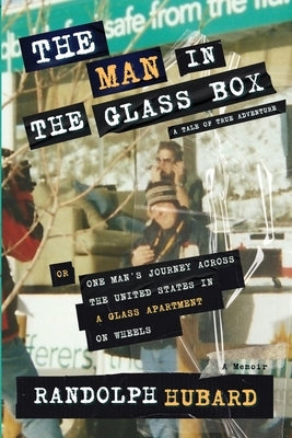 The Man In The Glass Box by Hubard, Randolph